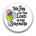 badge with words the joy of the lord is my strength